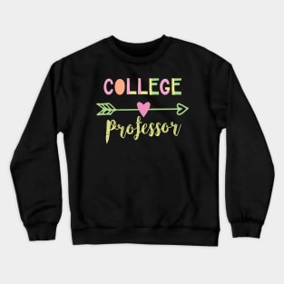 College Professor Gift Idea Crewneck Sweatshirt